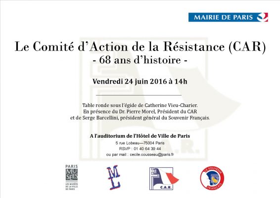 Colloque sur le Comité d’Action de la Résistance (CAR) organisé le 24 juin 2016 à  l’Auditorium de l’Hôtel de Ville de Paris